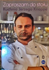 Zapraszamy do stołu. Kuchnia Jerzego Knappe 
