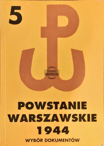658278 Powstanie warszawskie 1944. Wybór dokumentów Tom V