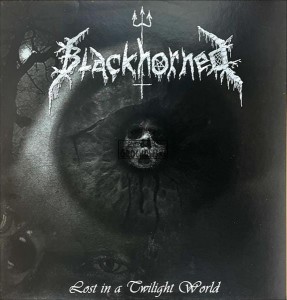Blackhorned – Lost In A Twilight World LP