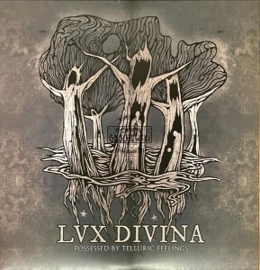 Lux Divina – Possessed By Telluric Feelings LP