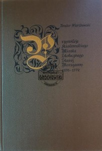 Przywileje królewskiego miasta stołecznego Starej Warszawy, 1376-1772