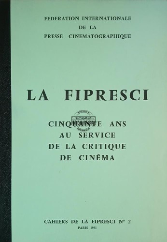 657798 La Fipresci, Cinquante ans au service de la critique de cinema / La Fipresci, Pięćdziesiąt lat w służbie krytyki filmowej