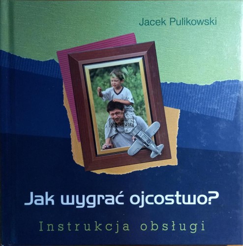 646232 Jak wygrać ojcostwo?