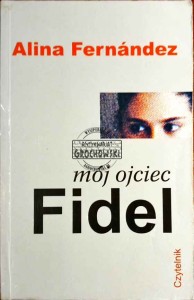 Mój ojciec Fidel