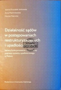 Działalność sądów w postępowaniach restrukturyzacyjnych i upadłościowych