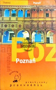 Poznań. Praktyczny przewodnik