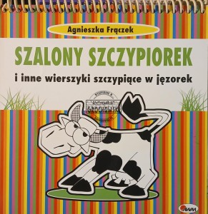 Szalony szczypiorek i inne wierszyki szczypiące w jęzorek