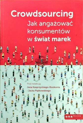 658309 Crowdsourcing. Jak angażować konsumentów w świat marek