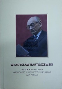 Władysław Bartoszewski doktor honoris causa Katolickiego Uniwersytetu Lubelskiego Jana Pawła II (autograf)