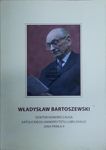 659237 Władysław Bartoszewski doktor honoris causa Katolickiego Uniwersytetu Lubelskiego Jana Pawła II (autograf)