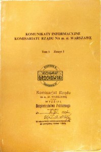 Komunikaty informacyjne komisartiatu rządu na m. st. Warszawę. Tom I Zeszyt I. 6 grudnia 1926 - 23 czerwca 1927