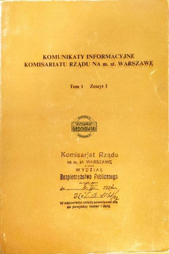 658376 Komunikaty informacyjne komisartiatu rządu na m. st. Warszawę. Tom I Zeszyt I. 6 grudnia 1926 - 23 czerwca 1927