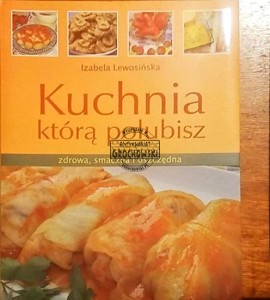 Kuchnia, którą polubisz