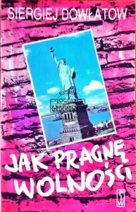 Jak pragnę wolności 