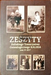 Zeszyty Kaliskiego Towarzystwa Genealogicznego Kalisia, tom VI 2017
