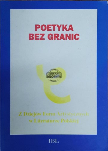 659337 Poetyka bez granic. Z dziejów Form Artystycznych w Literaturze Polskiej