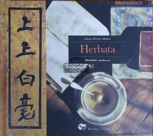 Herbata. Poradnik smakosza