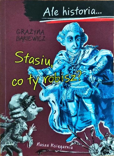 658497 Stasiu co ty robisz? Ale historia...