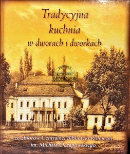 Tradycyjna kuchnia w dworach i dworkach
