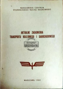 Aktualne zagadnienia transportu kolejowego i samochodowego
