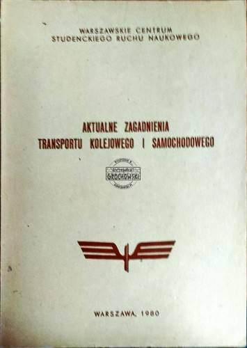 658533 Aktualne zagadnienia transportu kolejowego i samochodowego