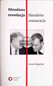 Nieudana rewolucja, nieudana restauracja. Polska w latach 2005-2010  
