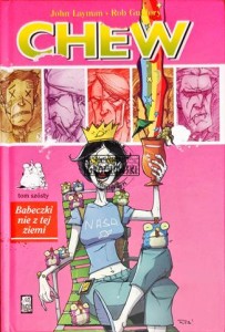 Chew. Tom 6 Babeczki nie z tej ziemi 