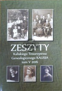 Zeszyty Kaliskiego Towarzystwa Genealogicznego Kalisia tom V 2016