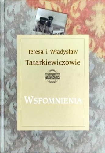 658585 Teresa i Władysław Tatarkiewiczowie. Wspomnienia