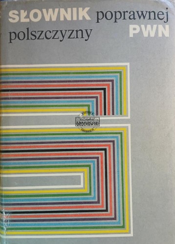 660169 Słownik poprawnej polszczyzny