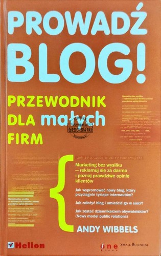 658654 Prowadź blog! Przewodnik dla młodych firm