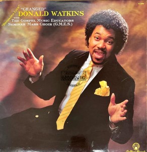 Donald Watkins With The Gospel Music Educators Seminar Mass Choir – Changed LP (1st press)