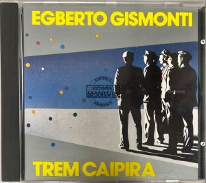 Egberto Gismonti – Trem Caipira CD