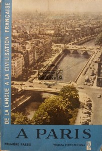 De la langue a la civilisation francaise, A Paris, premiere partie