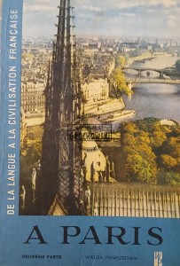De la langue a la civilisation francaise, A Paris, deuxieme partie