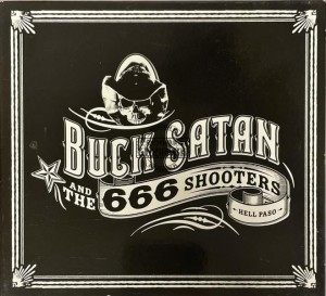 Buck Satan And The 666 Shooters – Bikers Welcome Ladies Drink Free