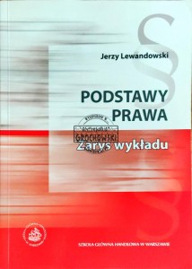 Podstawy prawa. Zarys wykładu
