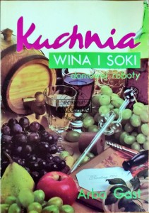 Kuchnia. Wina i soki domowej roboty
