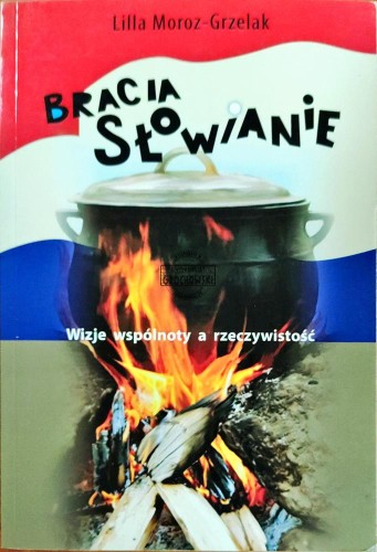 658838 Bracia słowianie. Wizje wspólnoty a rzeczywistość