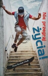 Nie przegraj życia!