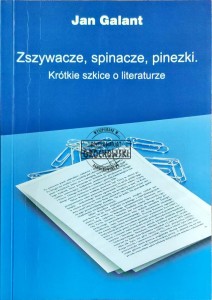 Zszywacze, spinacze, pinezki. Krótkie szkice o literaturze