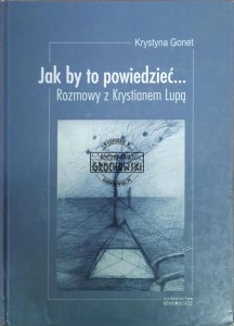 Jak by to powiedzieć... Rozmowy z Krystianem Lupą