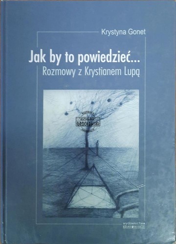 659670 Jak by to powiedzieć... Rozmowy z Krystianem Lupą