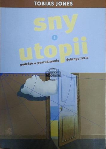 659750 Sny o utopii. Podróże w poszukiwaniu dobrego życia