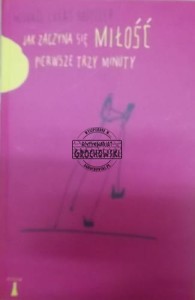 Jak zaczyna się miłość pierwsze trzy minuty