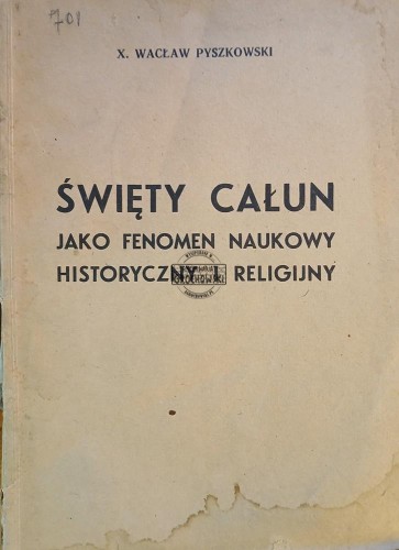 660542 Święty Całun jako fenomen naukowy historyczny i religijny