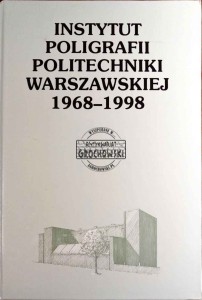 Instytut Poligrafii Politechniki Warszawskiej 1968-1998
