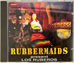 Rubbermaids – Present Los Ruberos CD