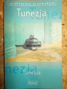 Tunezja. Praktyczny przewodnik