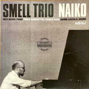 Smell Trio – Naiko LP